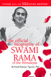 The Official Biography of Swami Rama of the Himalayas