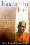 Touched by Fire: The Ongoing Journey of a Spiritual Seeker
